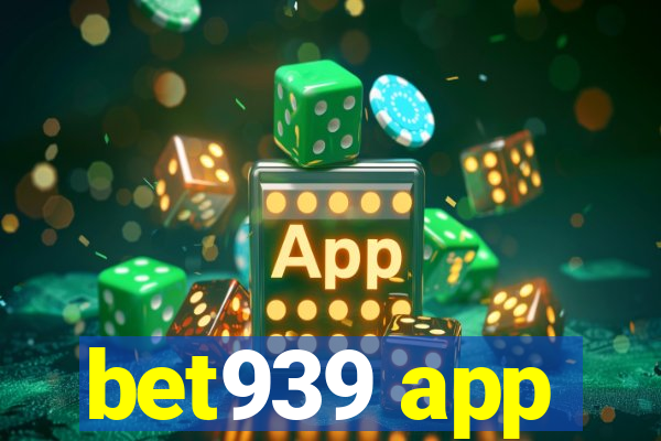 bet939 app